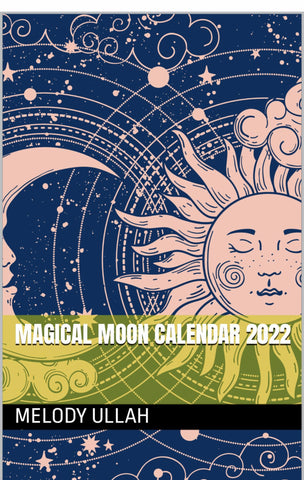 Magical Moon Calendar 2022 Astrology by Melody