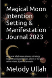 Magical Moon Journal 2023- Journal Planner with Astrology,  Intention Setting & Manifestation