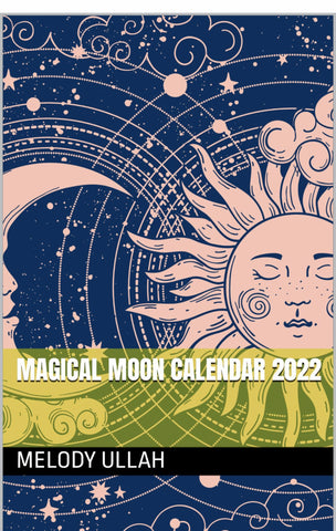 Magical Moon Calendar 2022 Astrology by Melody 