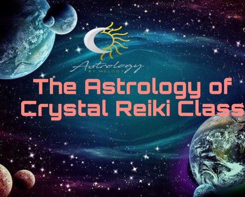 Accredited Astrology of Crystal Reiki Masterclass at Astrology by Melody