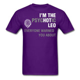 I'm the Psychotic Leo Everyone Warned You About T-Shirt - Her Majesty's Goods